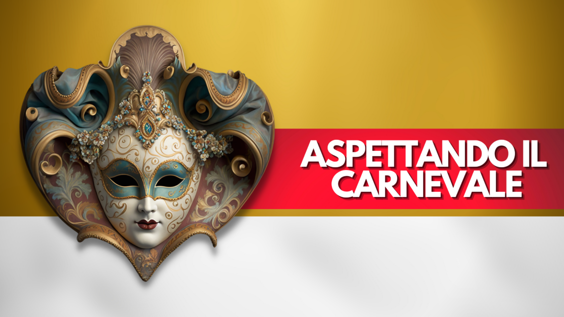 Aspettando Carnevale