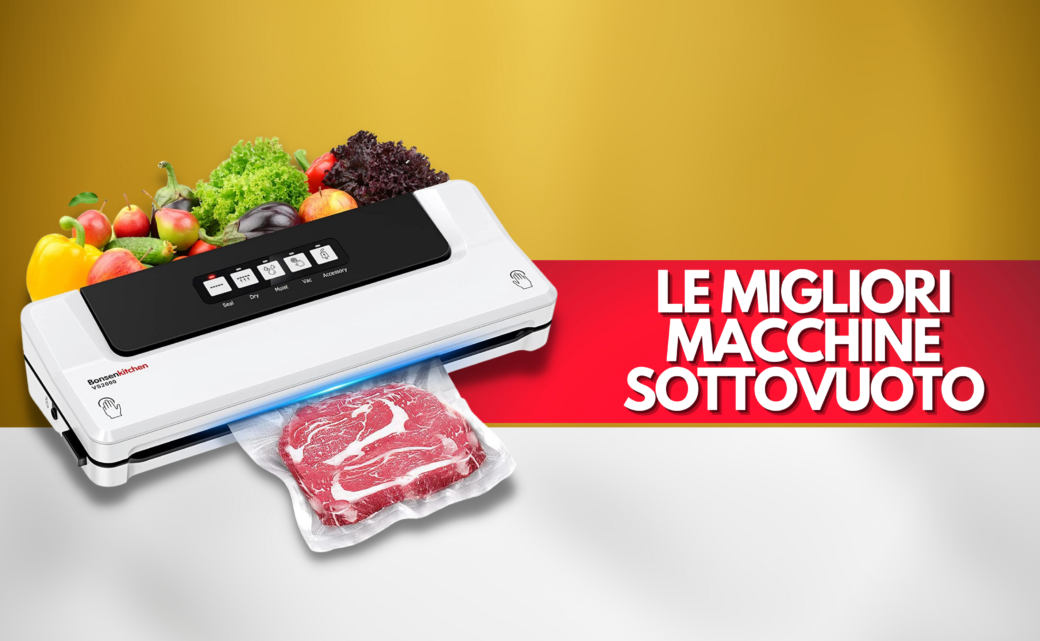 Le migliori macchine sottovuoto