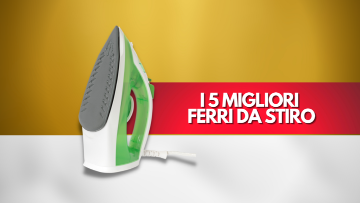 I 5 migliori ferri da stiro