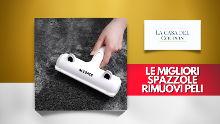 Le migliori spazzole rimuovi peli