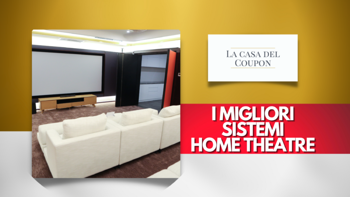 I migliori sistemi home theatre