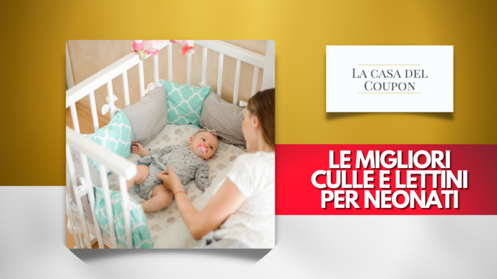 Le migliori culle e lettini per neonati