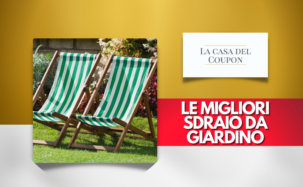 Le migliori sdraio da giardino