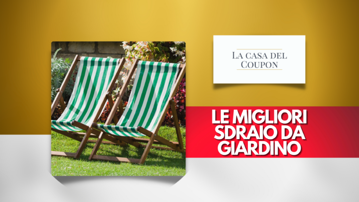 Le migliori sdraio da giardino