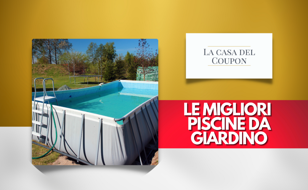 Le migliori piscine da giardino