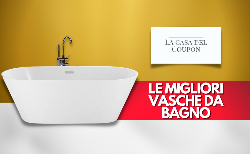 Le migliori vasche da bagno