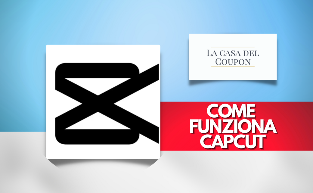 Come funziona CapCut