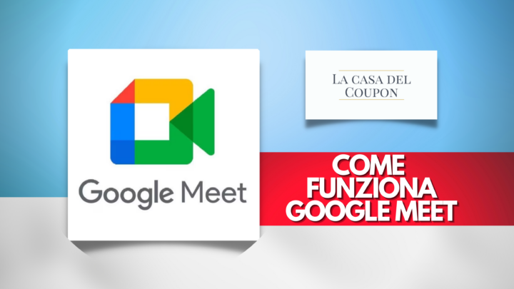 Come funziona Google Meet