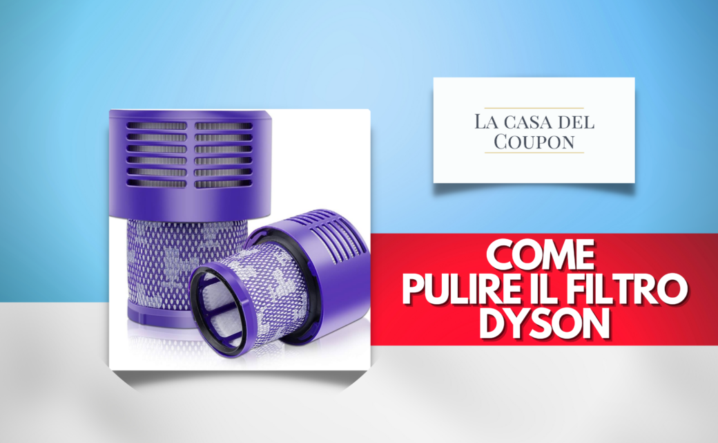 Come Pulire Il Filtro Dyson