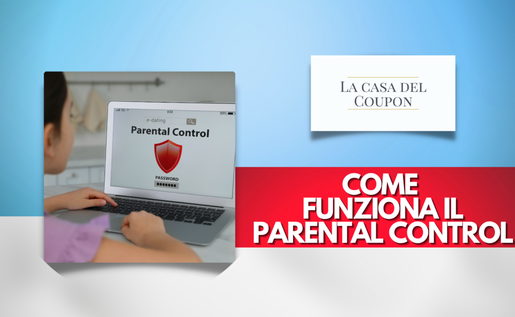 Come Funziona il Parental Control