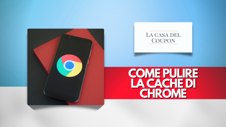 Come pulire la Cache di Chrome