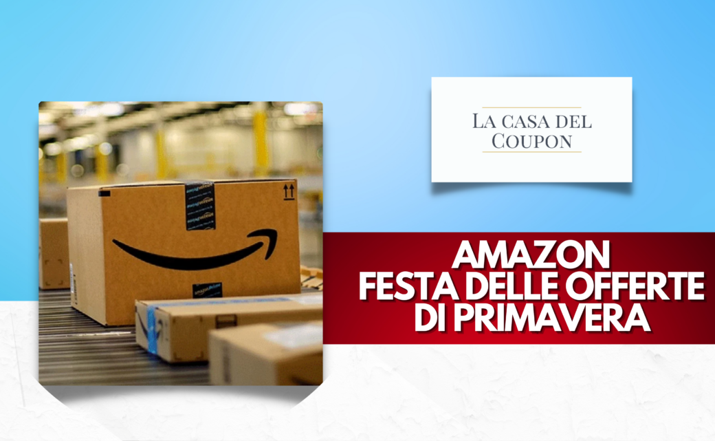 Amazon Festa delle Offerte di Primavera