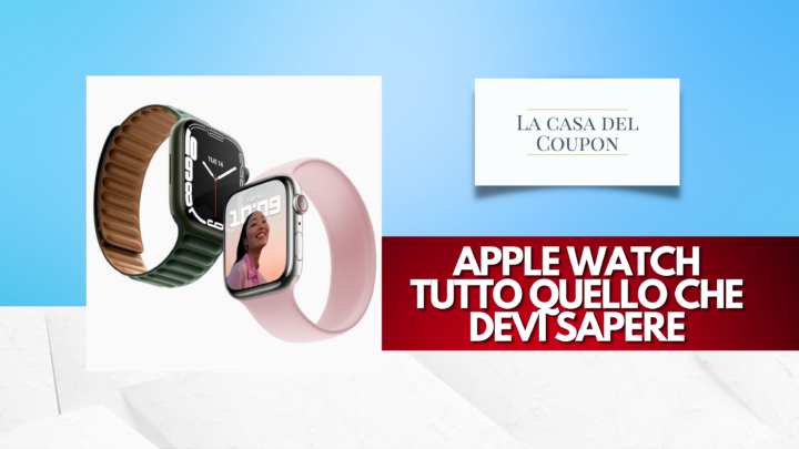 Apple Watch Tutto Quello che Devi Sapere