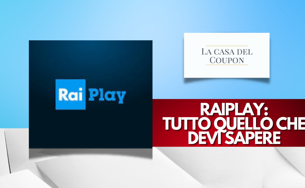 RaiPlay Tutto Quello che Devi Sapere