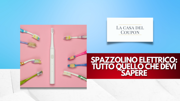 Spazzolini Elettrici Tutto Quello Che Devi Sapere